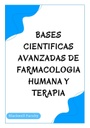 BASES CIENTIFICAS AVANZADAS DE FARMACOLOGIA HUMANA Y TERAPIA