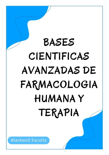 BASES CIENTIFICAS AVANZADAS DE FARMACOLOGIA HUMANA Y TERAPIA
