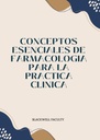 CONCEPTOS ESENCIALES DE FARMACOLOGIA PARA LA PRACTICA CLINICA