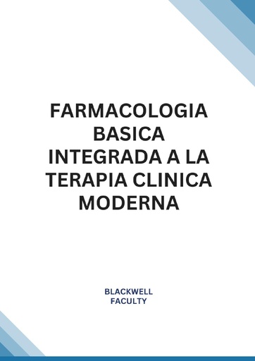 FARMACOLOGIA BASICA INTEGRADA A LA TERAPIA CLINICA MODERNA
