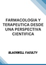 FARMACOLOGIA Y TERAPEUTICA DESDE UNA PERSPECTIVA CIENTIFICA