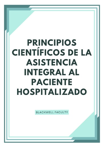 PRINCIPIOS CIENTÍFICOS DE LA ASISTENCIA INTEGRAL AL PACIENTE HOSPITALIZADO