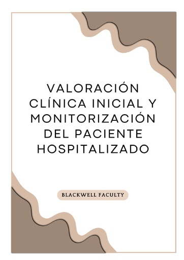 VALORACIÓN CLÍNICA INICIAL Y MONITORIZACIÓN DEL PACIENTE HOSPITALIZADO