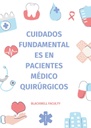 CUIDADOS FUNDAMENTALES EN PACIENTES MÉDICO QUIRÚRGICOS