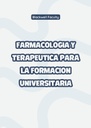 FARMACOLOGIA Y TERAPEUTICA PARA LA FORMACION UNIVERSITARIA