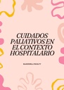 CUIDADOS PALIATIVOS EN EL CONTEXTO HOSPITALARIO