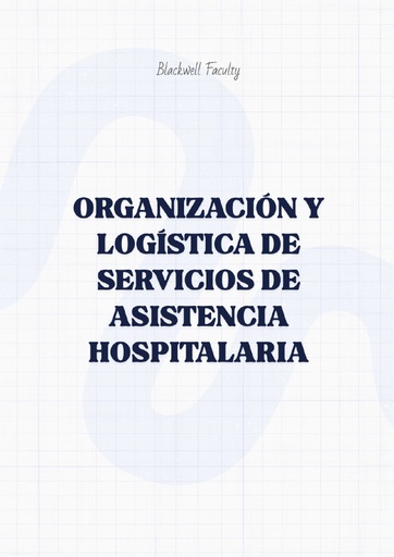 ORGANIZACIÓN Y LOGÍSTICA DE SERVICIOS DE ASISTENCIA HOSPITALARIA