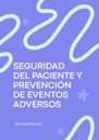 SEGURIDAD DEL PACIENTE Y PREVENCIÓN DE EVENTOS ADVERSOS