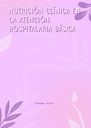 NUTRICIÓN CLÍNICA EN LA ATENCIÓN HOSPITALARIA BÁSICA