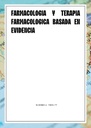 FARMACOLOGIA Y TERAPIA FARMACOLOGICA BASADA EN EVIDENCIA