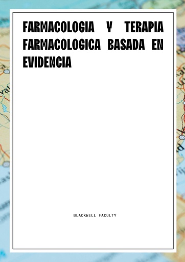 FARMACOLOGIA Y TERAPIA FARMACOLOGICA BASADA EN EVIDENCIA