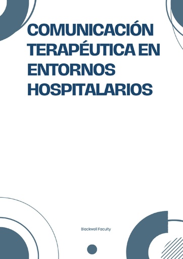 COMUNICACIÓN TERAPÉUTICA EN ENTORNOS HOSPITALARIOS