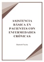 ASISTENCIA BÁSICA EN PACIENTES CON ENFERMEDADES CRÓNICAS