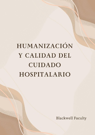 HUMANIZACIÓN Y CALIDAD DEL CUIDADO HOSPITALARIO