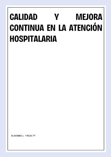 CALIDAD Y MEJORA CONTINUA EN LA ATENCIÓN HOSPITALARIA