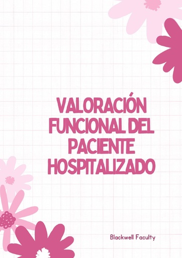 VALORACIÓN FUNCIONAL DEL PACIENTE HOSPITALIZADO