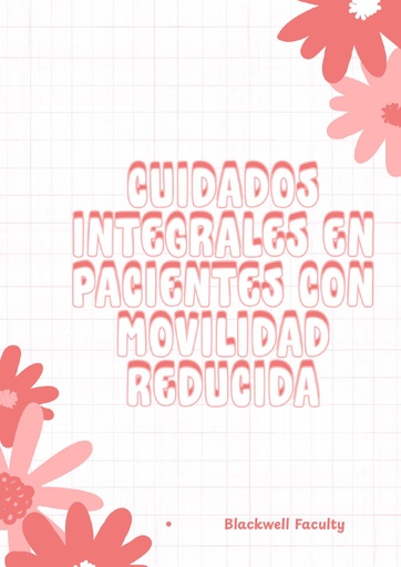 CUIDADOS INTEGRALES EN PACIENTES CON MOVILIDAD REDUCIDA