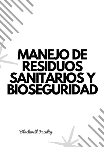 MANEJO DE RESIDUOS SANITARIOS Y BIOSEGURIDAD