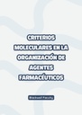 CRITERIOS MOLECULARES EN LA ORGANIZACIÓN DE AGENTES FARMACÉUTICOS