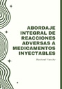ABORDAJE INTEGRAL DE REACCIONES ADVERSAS A MEDICAMENTOS INYECTABLES
