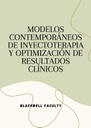MODELOS CONTEMPORÁNEOS DE INYECTOTERAPIA Y OPTIMIZACIÓN DE RESULTADOS CLÍNICOS