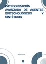 CATEGORIZACIÓN AVANZADA DE AGENTES BIOTECNOLÓGICOS Y SINTÉTICOS