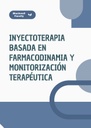 INYECTOTERAPIA BASADA EN FARMACODINAMIA Y MONITORIZACIÓN TERAPÉUTICA