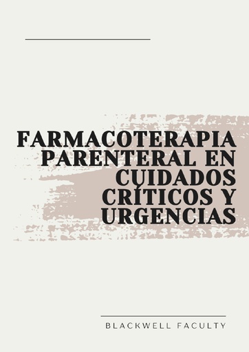 FARMACOTERAPIA PARENTERAL EN CUIDADOS CRÍTICOS Y URGENCIAS