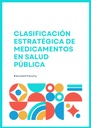 CLASIFICACIÓN ESTRATÉGICA DE MEDICAMENTOS EN SALUD PÚBLICA