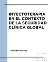 INYECTOTERAPIA EN EL CONTEXTO DE LA SEGURIDAD CLÍNICA GLOBAL