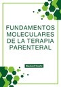 FUNDAMENTOS MOLECULARES DE LA TERAPIA PARENTERAL