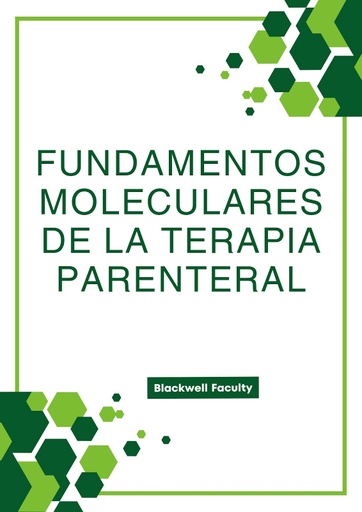 FUNDAMENTOS MOLECULARES DE LA TERAPIA PARENTERAL