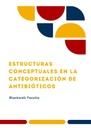 ESTRUCTURAS CONCEPTUALES EN LA CATEGORIZACIÓN DE ANTIBIÓTICOS