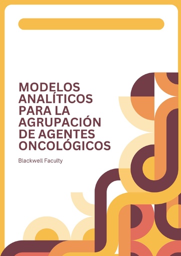 MODELOS ANALÍTICOS PARA LA AGRUPACIÓN DE AGENTES ONCOLÓGICOS