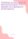 TÉCNICAS AVANZADAS DE RECONSTITUCIÓN Y MANEJO DE FÁRMACOS INYECTABLES
