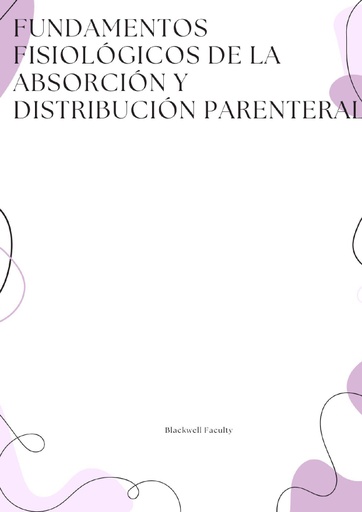 FUNDAMENTOS FISIOLÓGICOS DE LA ABSORCIÓN Y DISTRIBUCIÓN PARENTERAL
