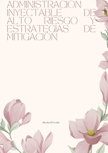 ADMINISTRACIÓN INYECTABLE DE ALTO RIESGO Y ESTRATEGIAS DE MITIGACIÓN