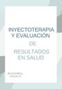 INYECTOTERAPIA Y EVALUACIÓN DE RESULTADOS EN SALUD