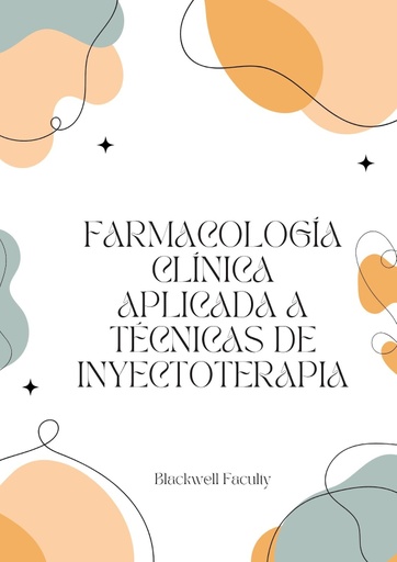 FARMACOLOGÍA CLÍNICA APLICADA A TÉCNICAS DE INYECTOTERAPIA