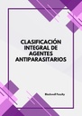 CLASIFICACIÓN INTEGRAL DE AGENTES ANTIPARASITARIOS