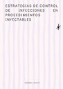 ESTRATEGIAS DE CONTROL DE INFECCIONES EN PROCEDIMIENTOS INYECTABLES