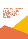 INYECTOTERAPIA Y GESTIÓN DE CALIDAD EN SERVICIOS DE SALUD