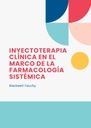 INYECTOTERAPIA CLÍNICA EN EL MARCO DE LA FARMACOLOGÍA SISTÉMICA