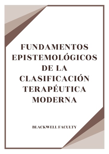 FUNDAMENTOS EPISTEMOLÓGICOS DE LA CLASIFICACIÓN TERAPÉUTICA MODERNA