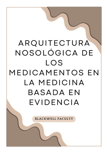 ARQUITECTURA NOSOLÓGICA DE LOS MEDICAMENTOS EN LA MEDICINA BASADA EN EVIDENCIA