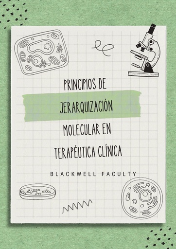 PRINCIPIOS DE JERARQUIZACIÓN MOLECULAR EN TERAPÉUTICA CLÍNICA