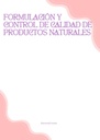FORMULACIÓN Y CONTROL DE CALIDAD DE PRODUCTOS NATURALES