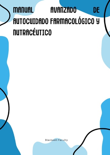 MANUAL AVANZADO DE AUTOCUIDADO FARMACOLÓGICO Y NUTRACÉUTICO