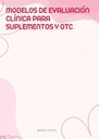 MODELOS DE EVALUACIÓN CLÍNICA PARA SUPLEMENTOS Y OTC
