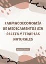 FARMACOECONOMÍA DE MEDICAMENTOS SIN RECETA Y TERAPIAS NATURALES